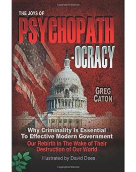 The Joys of Psychopathocracy -- digital edition